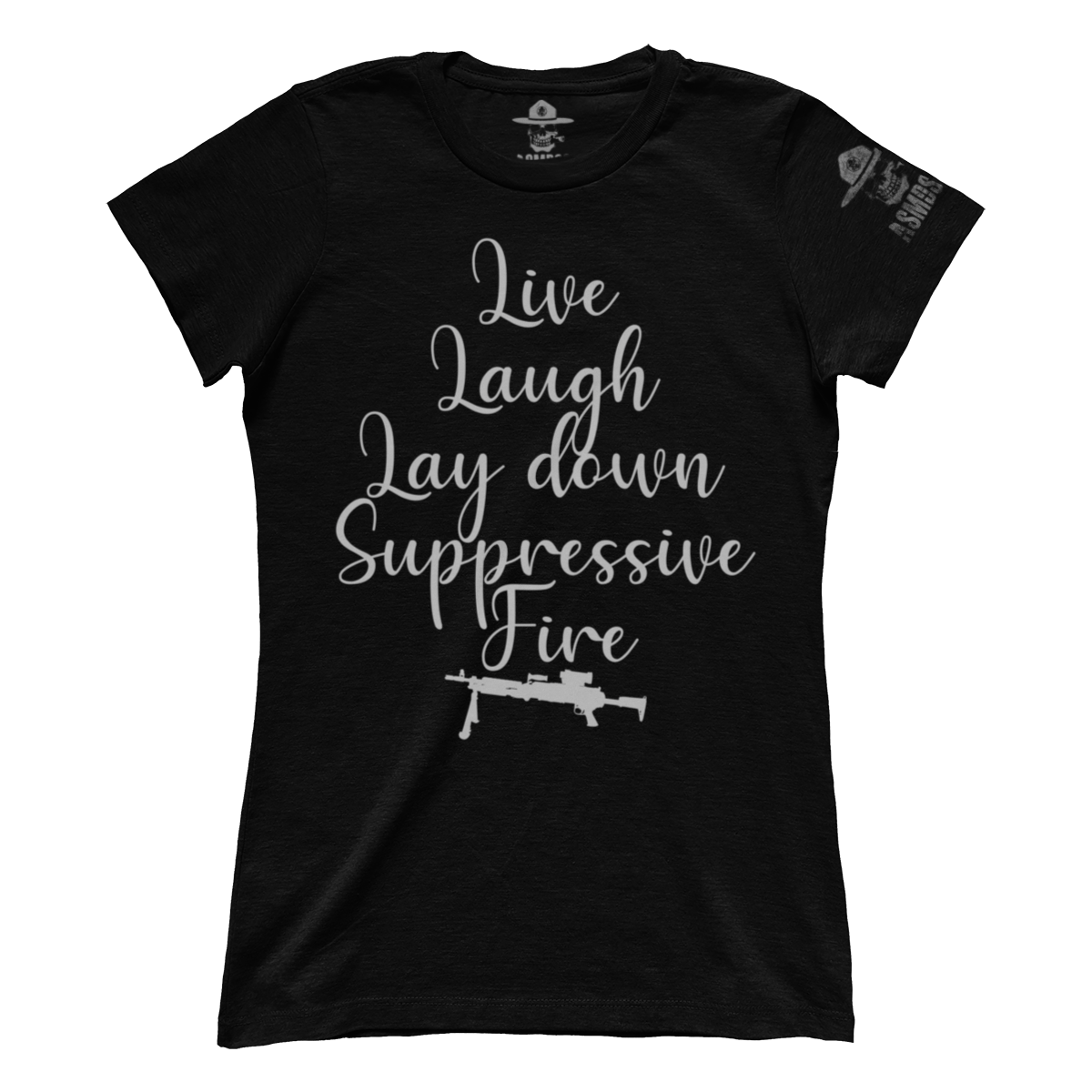 Lay Down Suppressive Fire - M240 (Ladies)