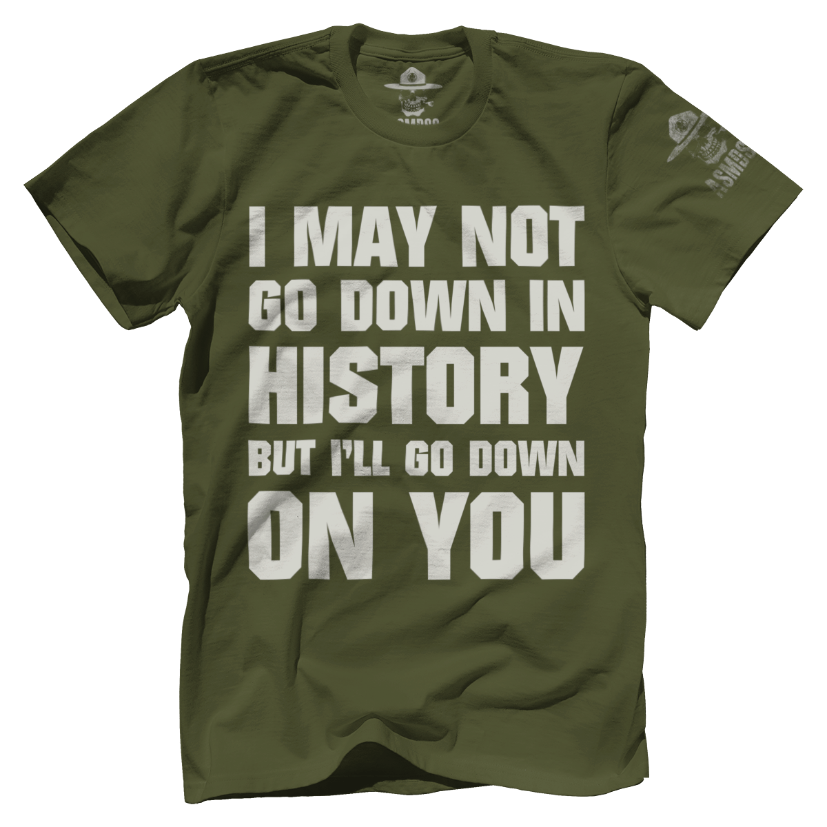 Go Down In History