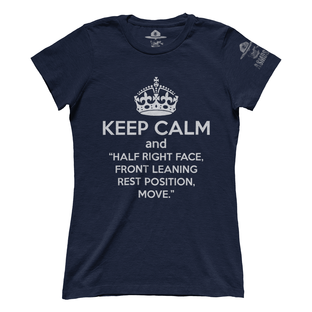 Keep Calm and Half Right Face (Ladies)