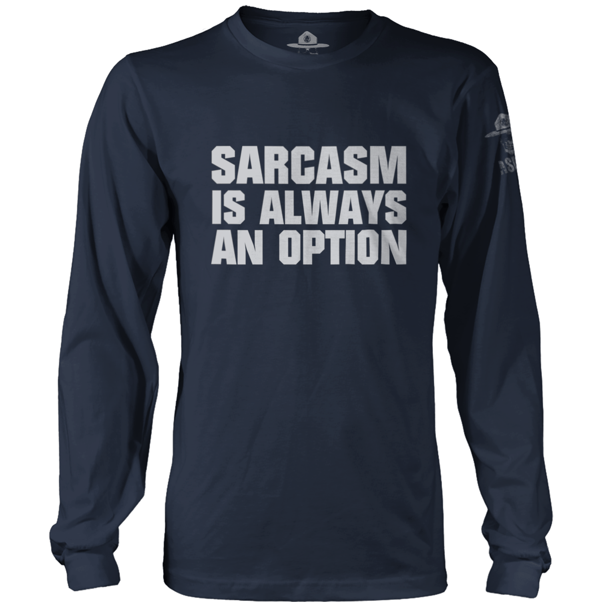 Sarcasm Is Always An Option