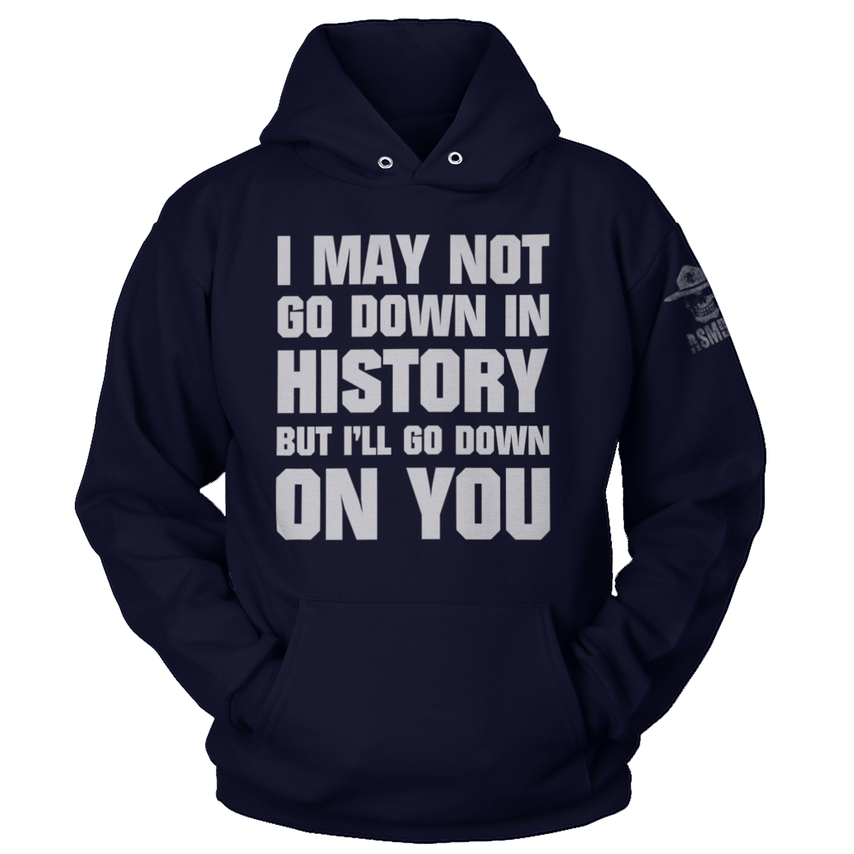Go Down In History