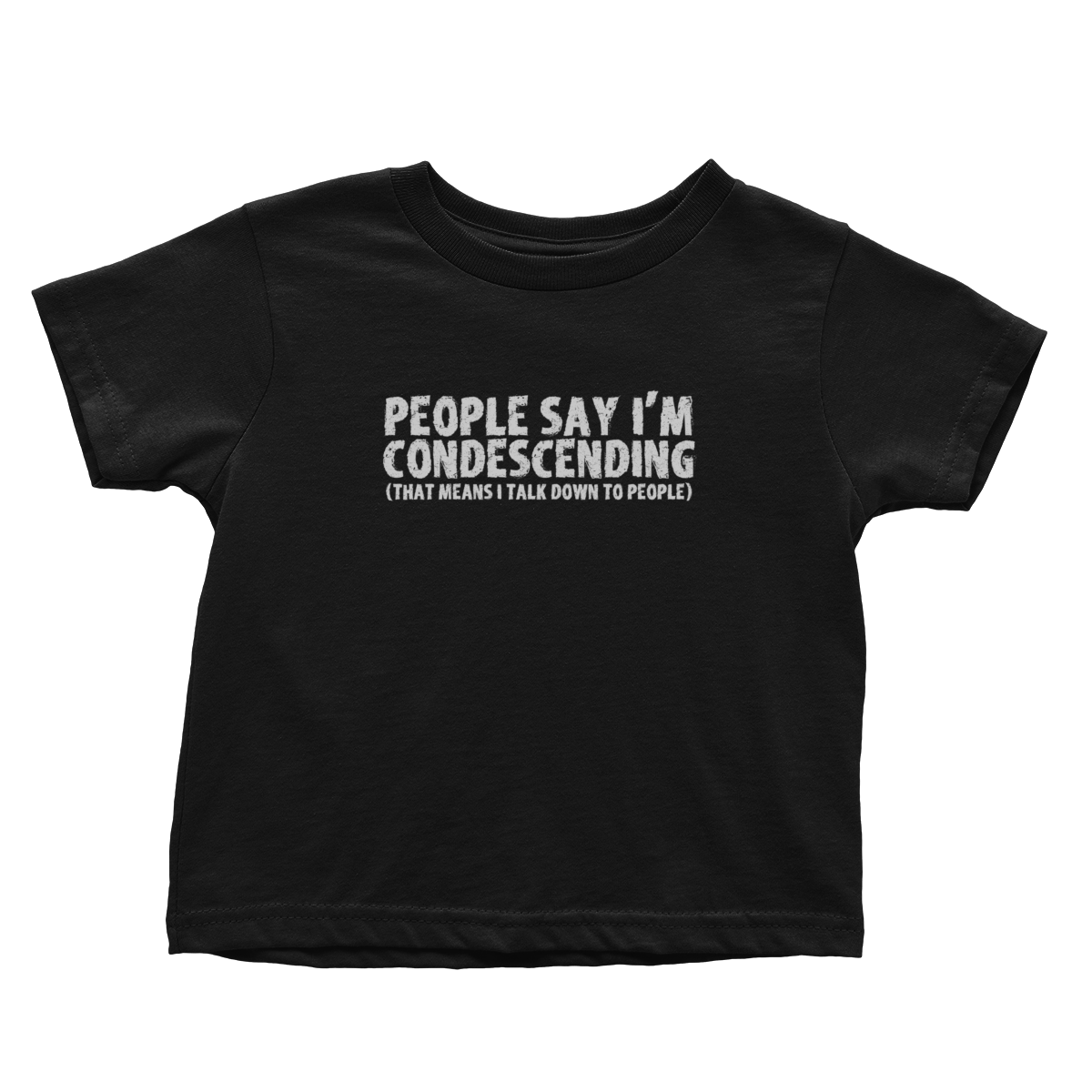 People Say I'm Condescending (Toddlers)