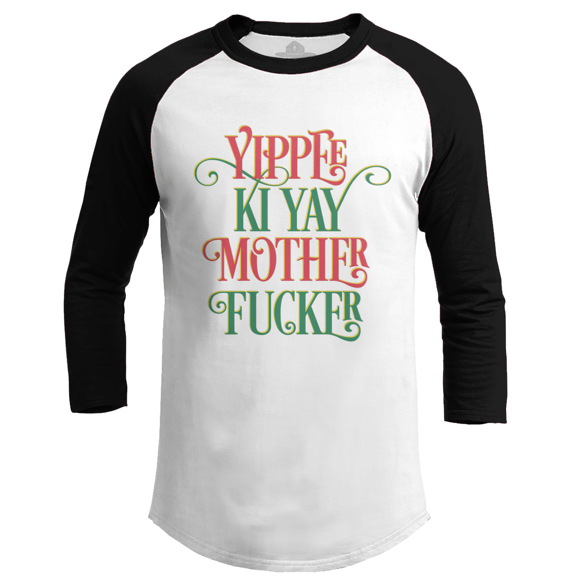Yippee Ki Yay V2 (Ladies)