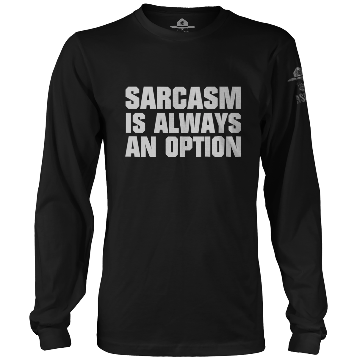 Sarcasm Is Always An Option