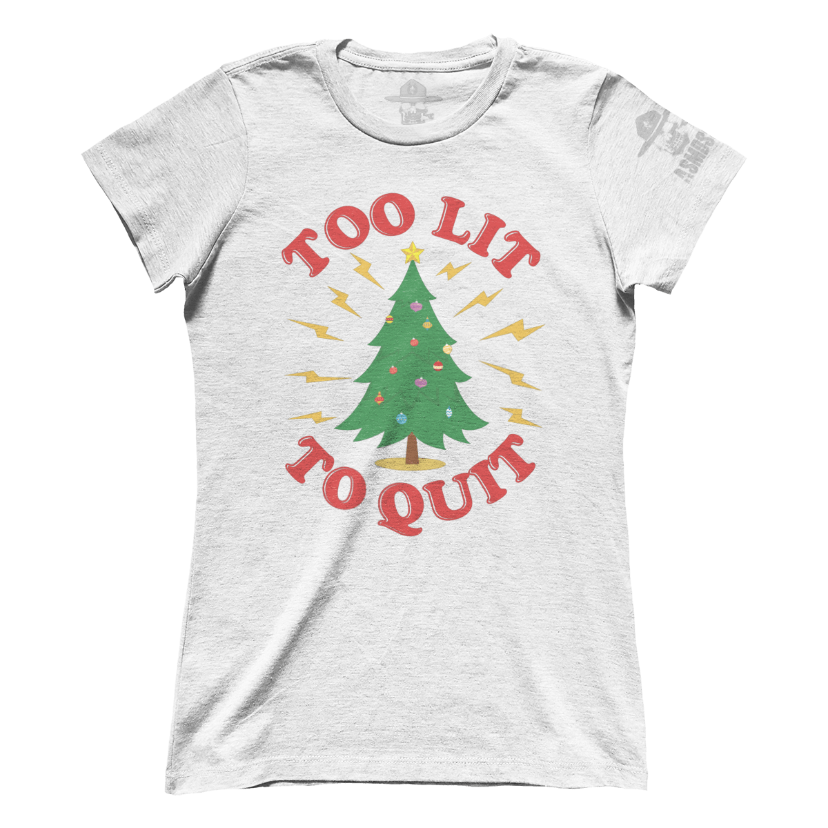 Too Lit To Quit (Ladies)
