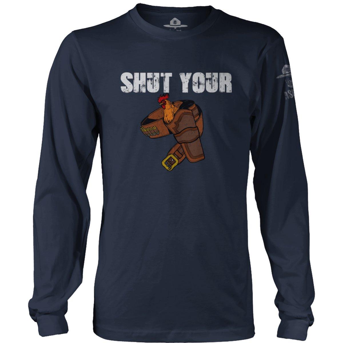 Shut Your C Holster Long Sleeve