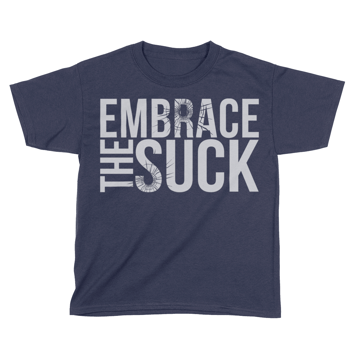 Embrace The Suck (Kids)