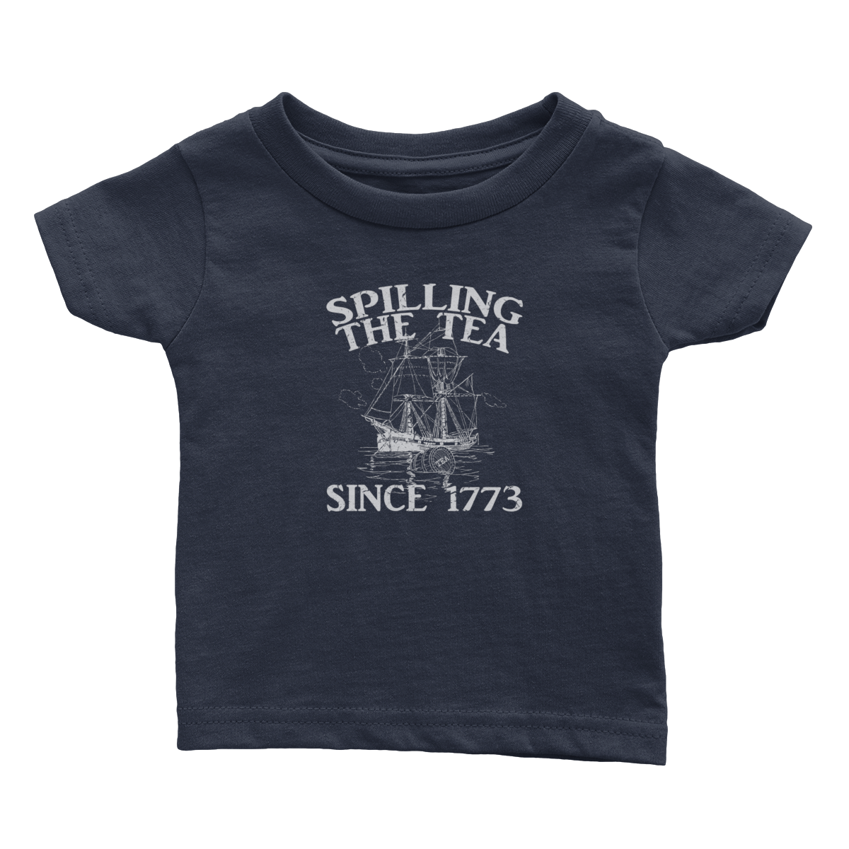 Spilling The Tea Since 1773 (Babies)