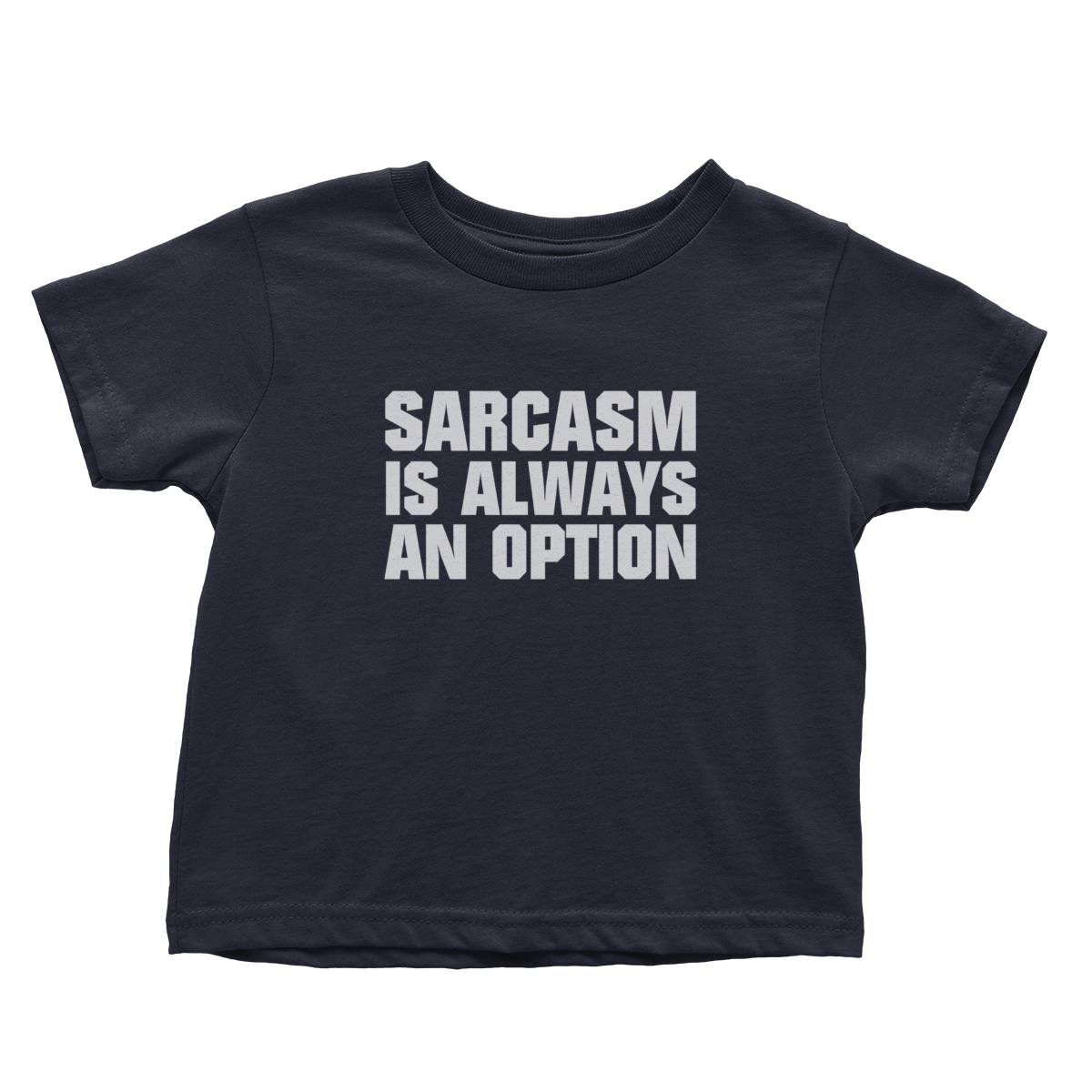 Sarcasm Is Always An Option (Toddlers)