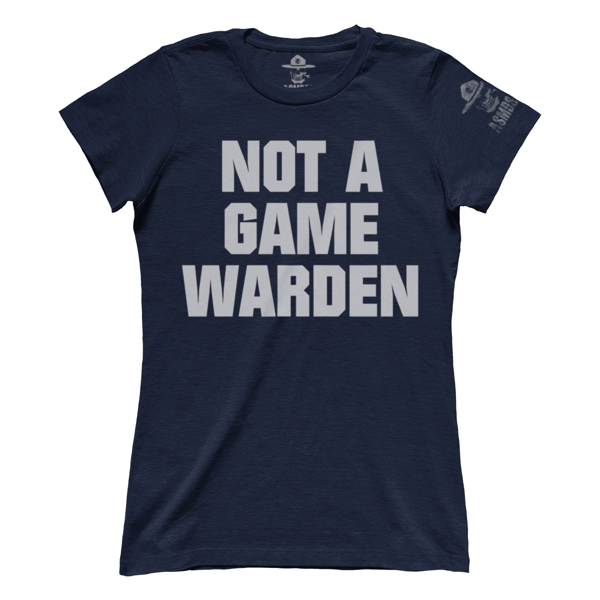 Not A Game Warden (Ladies)
