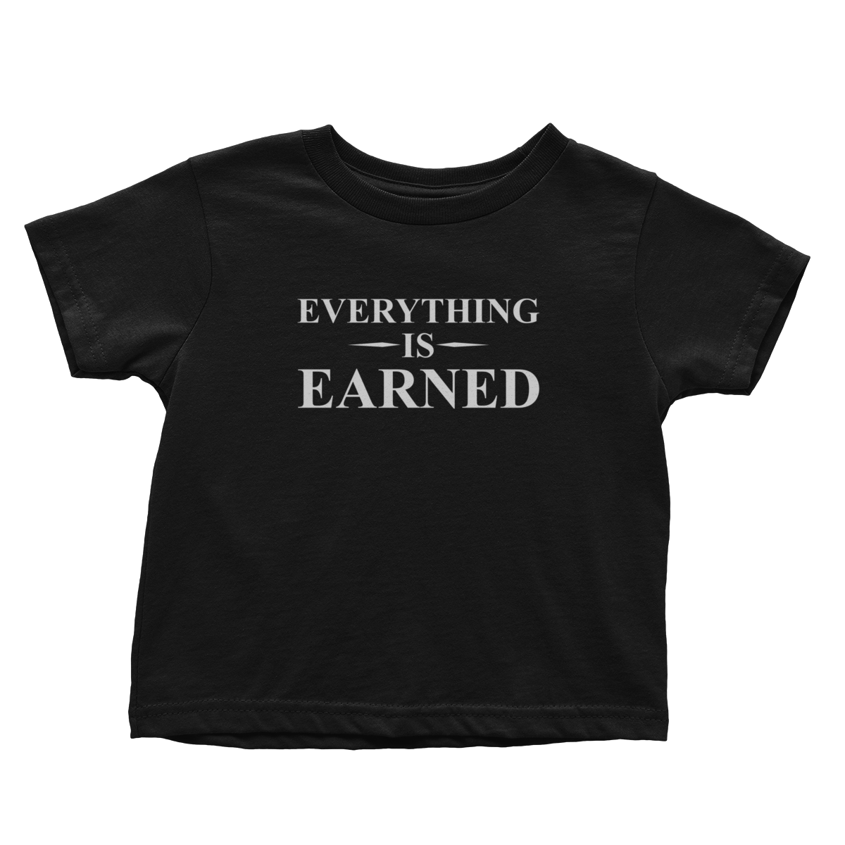 Everything Is Earned (Toddlers)