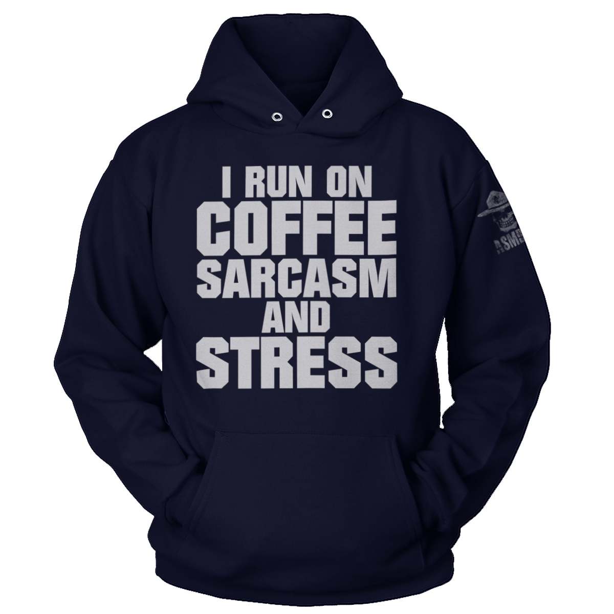 Run On Coffee Sarcasm And Stress