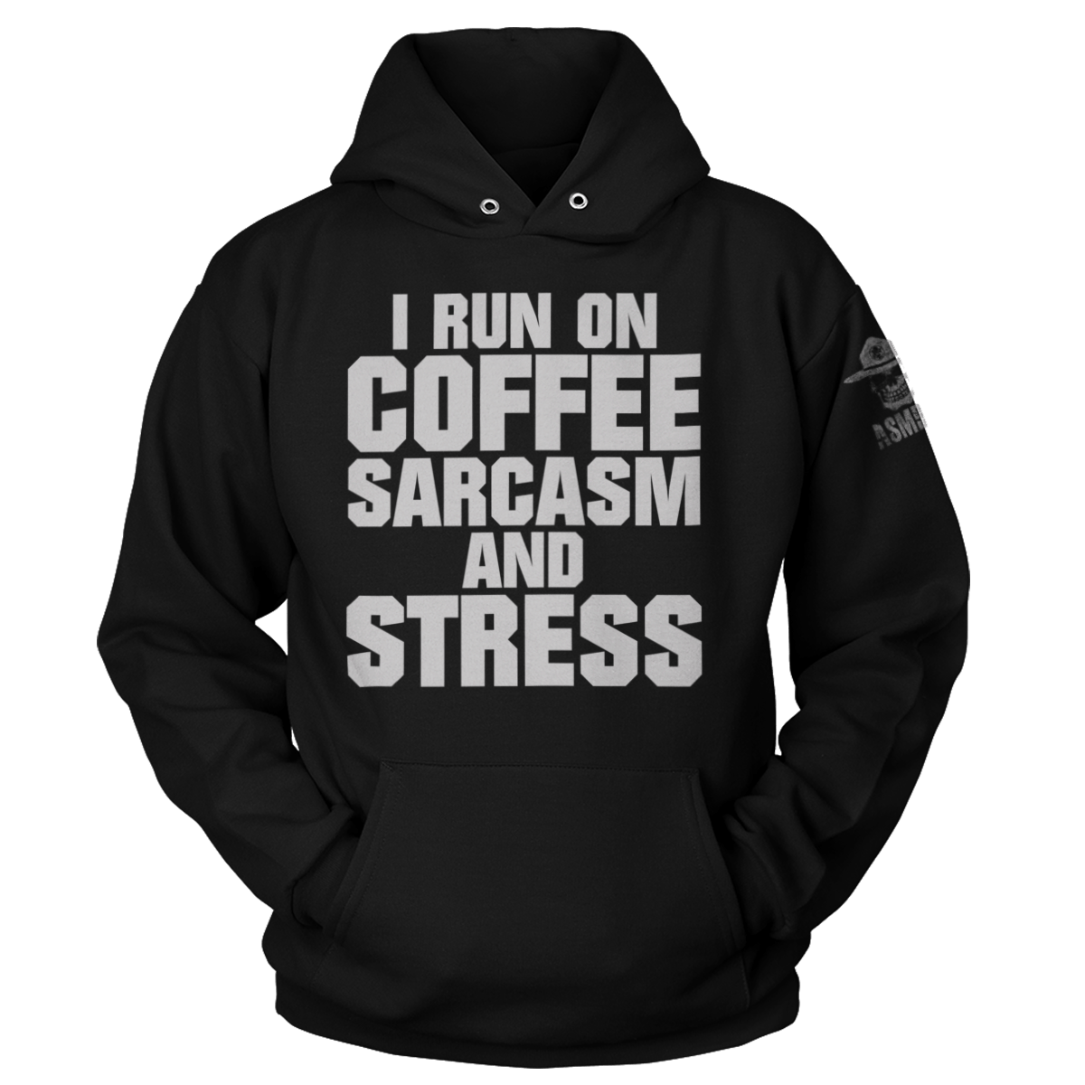Run On Coffee Sarcasm And Stress