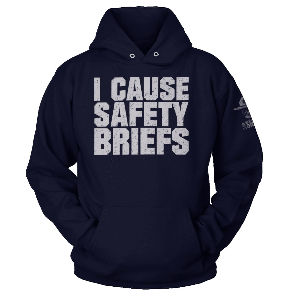 I Cause Safety Briefs Hoodie