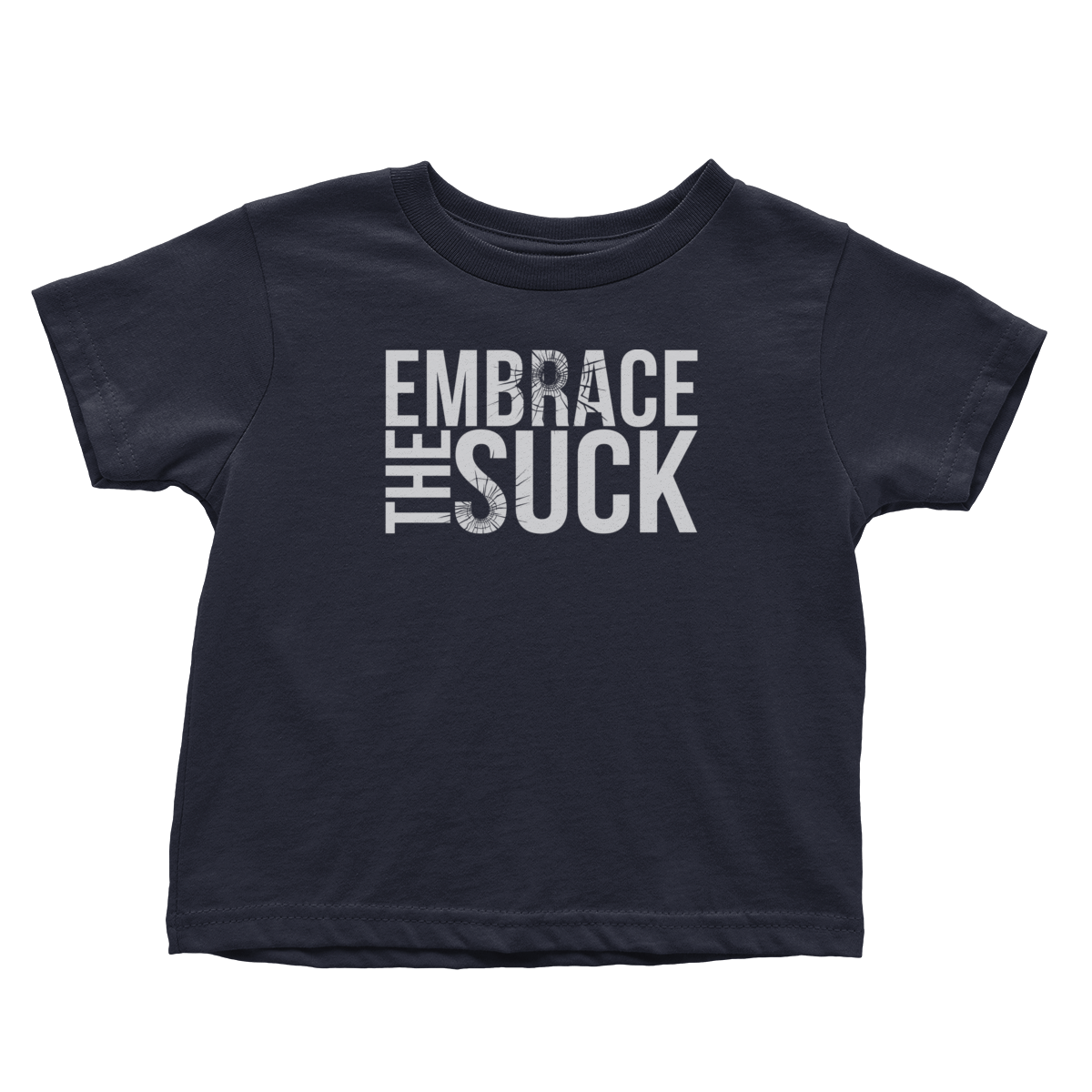 Embrace The Suck (Toddlers)