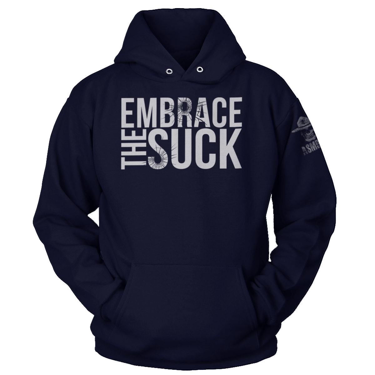 Embrace The Suck Hoodie