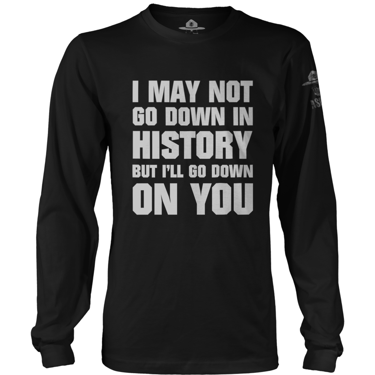 Go Down In History