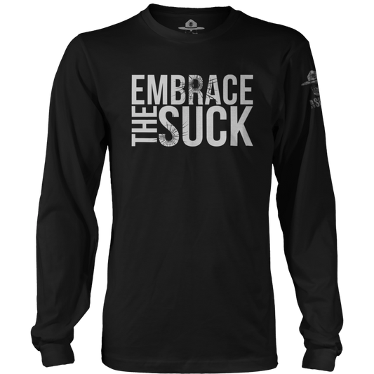 Embrace The Suck Long Sleeve