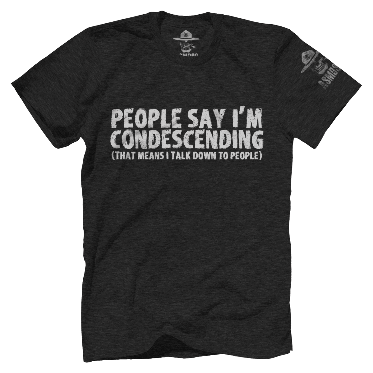 People Say I'm Condescending