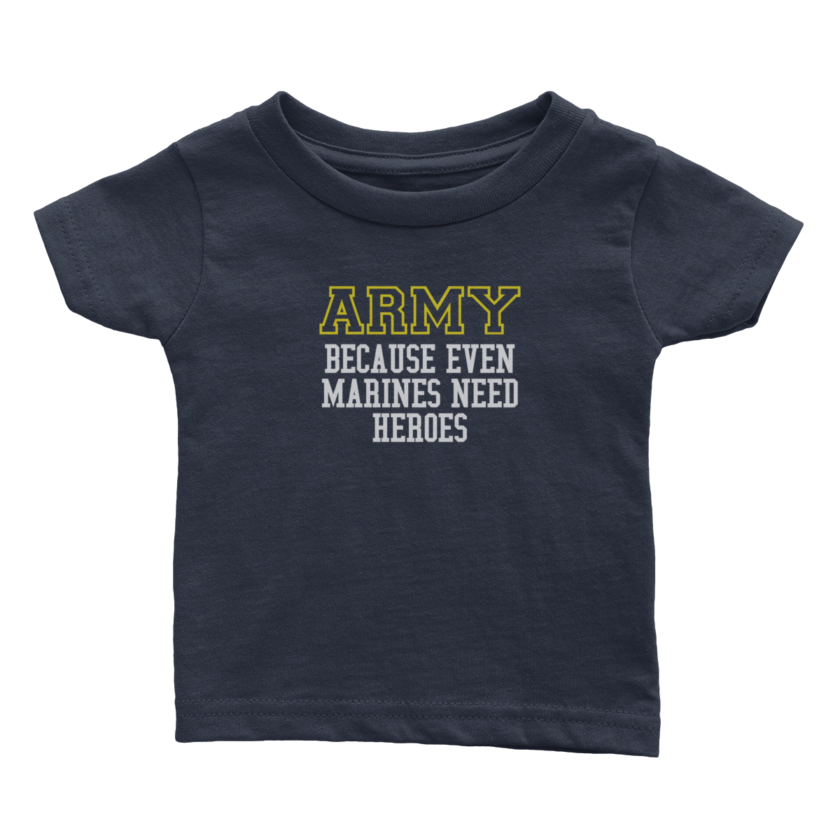 Army - Because Marines Need Heroes (Babies)