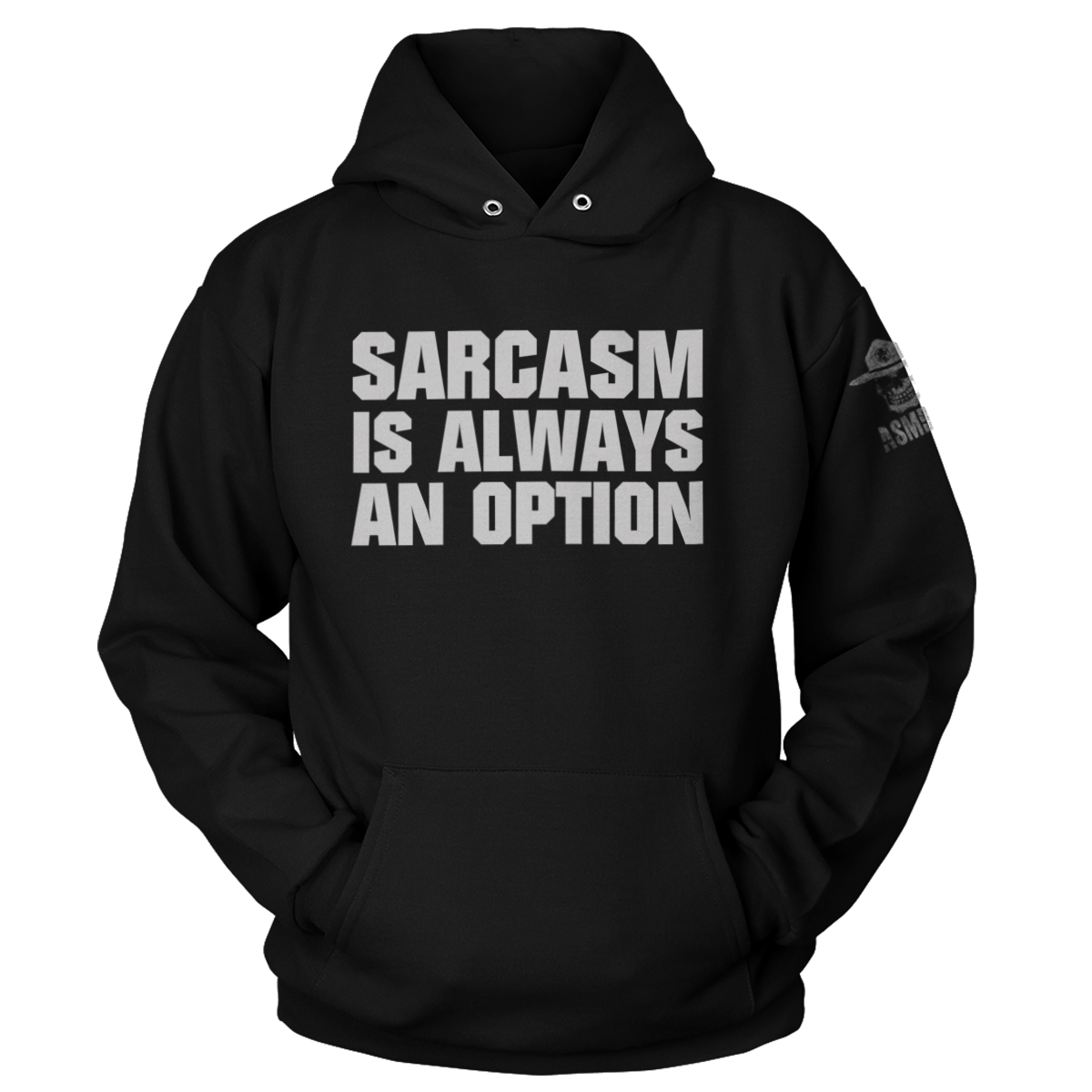 Sarcasm Is Always An Option