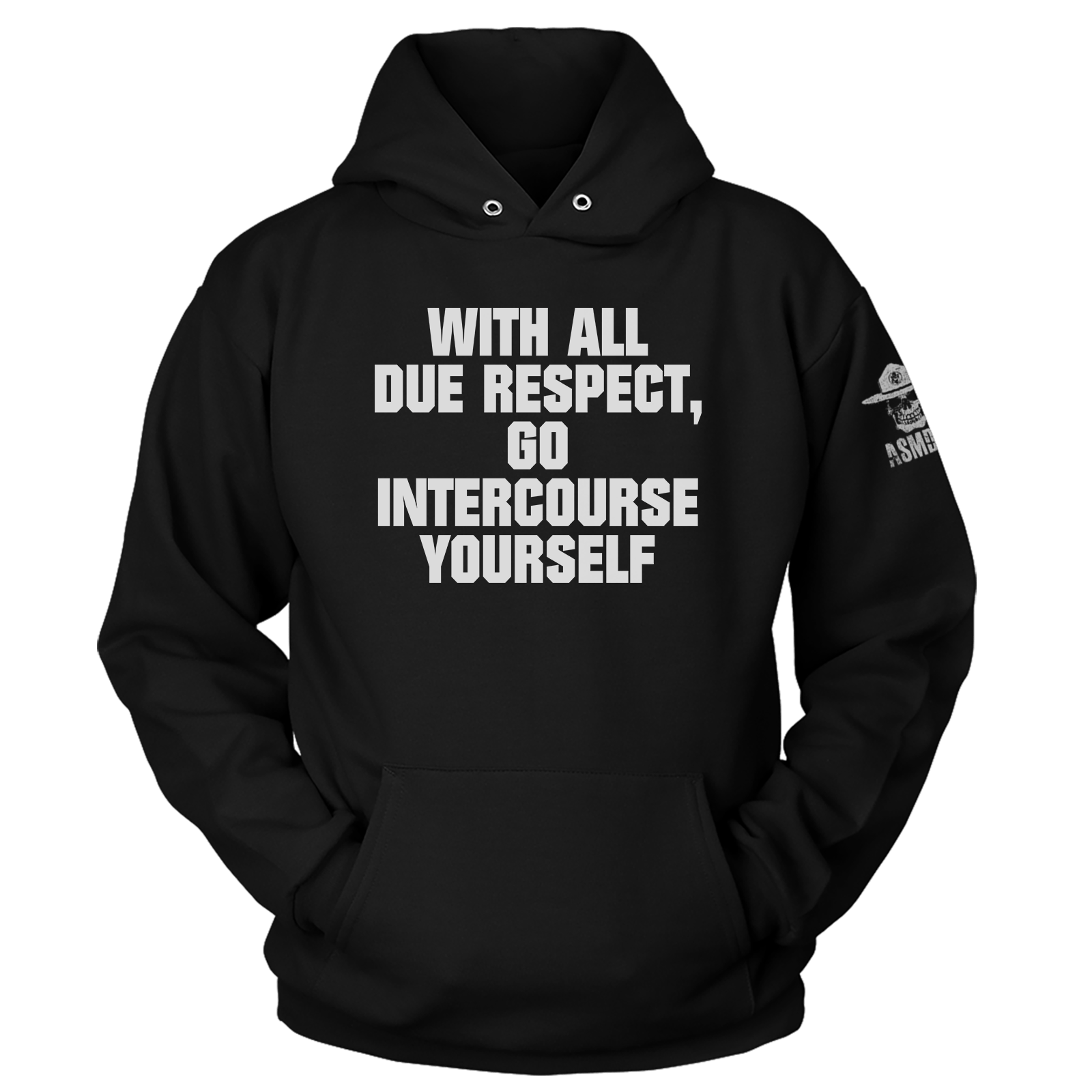 With All Due Respect Hoodie