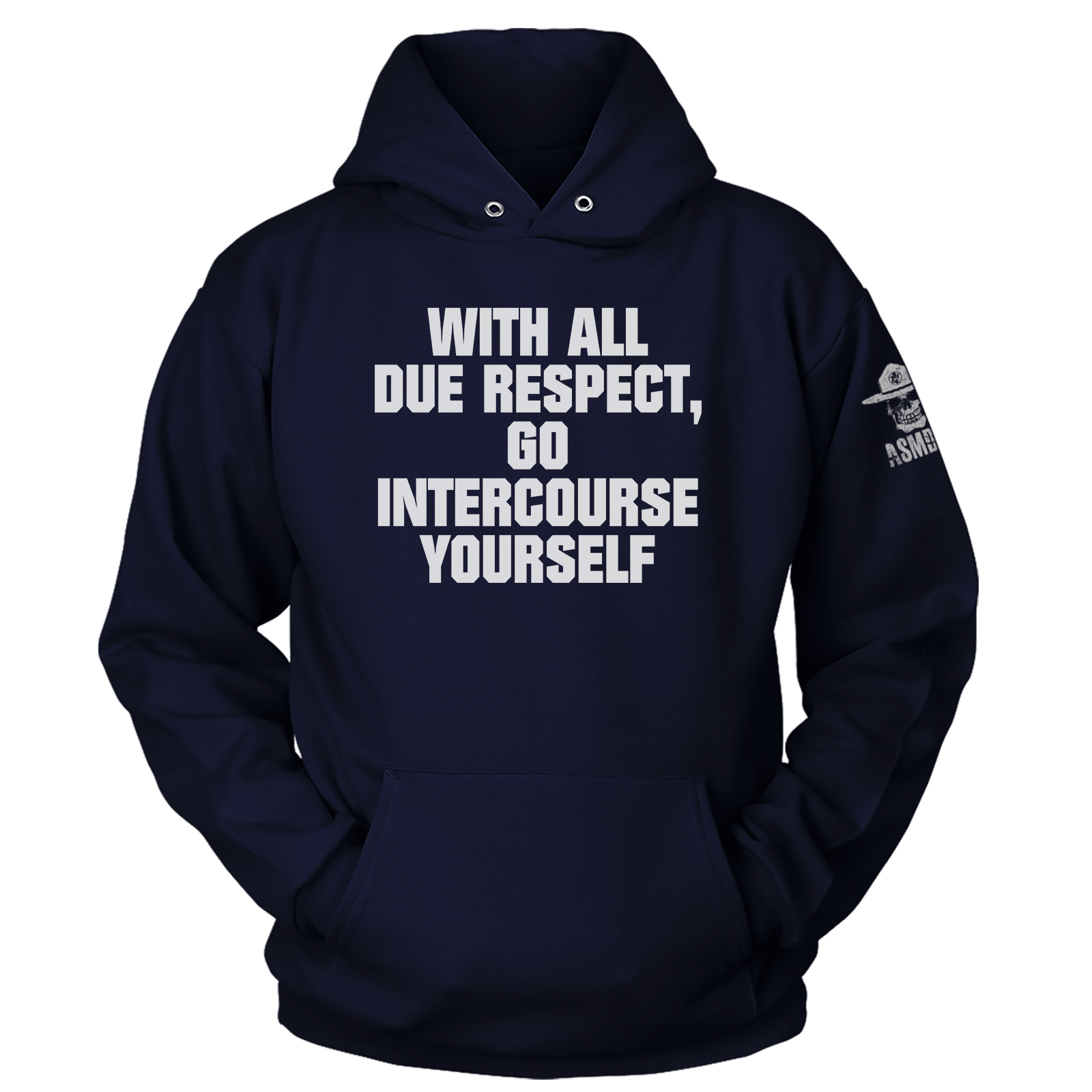 With All Due Respect Hoodie