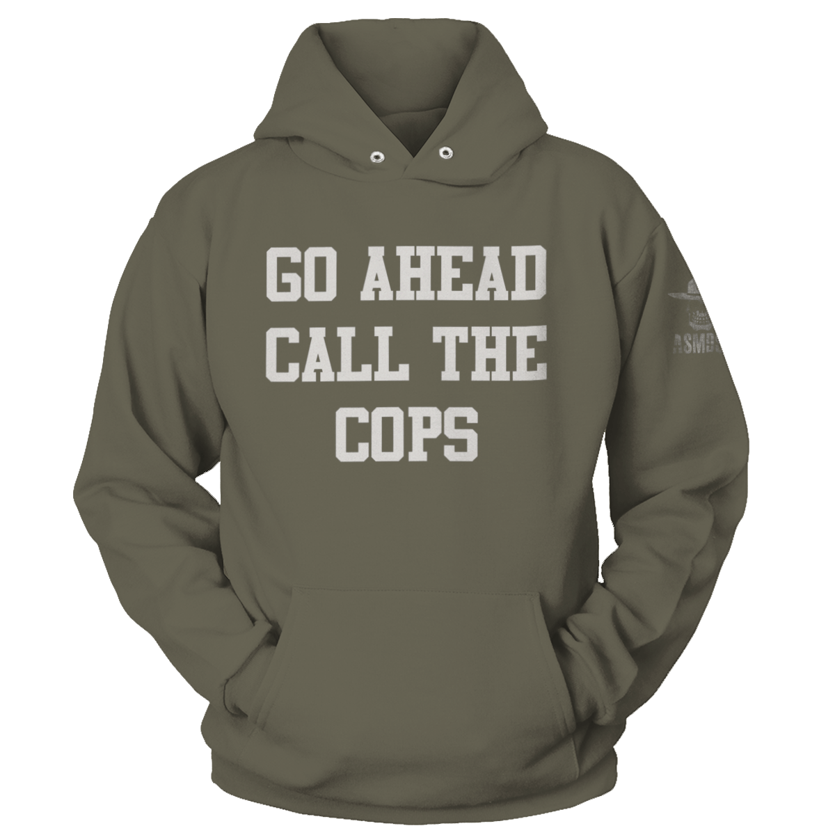 Go Ahead Call the Cops Hoodie