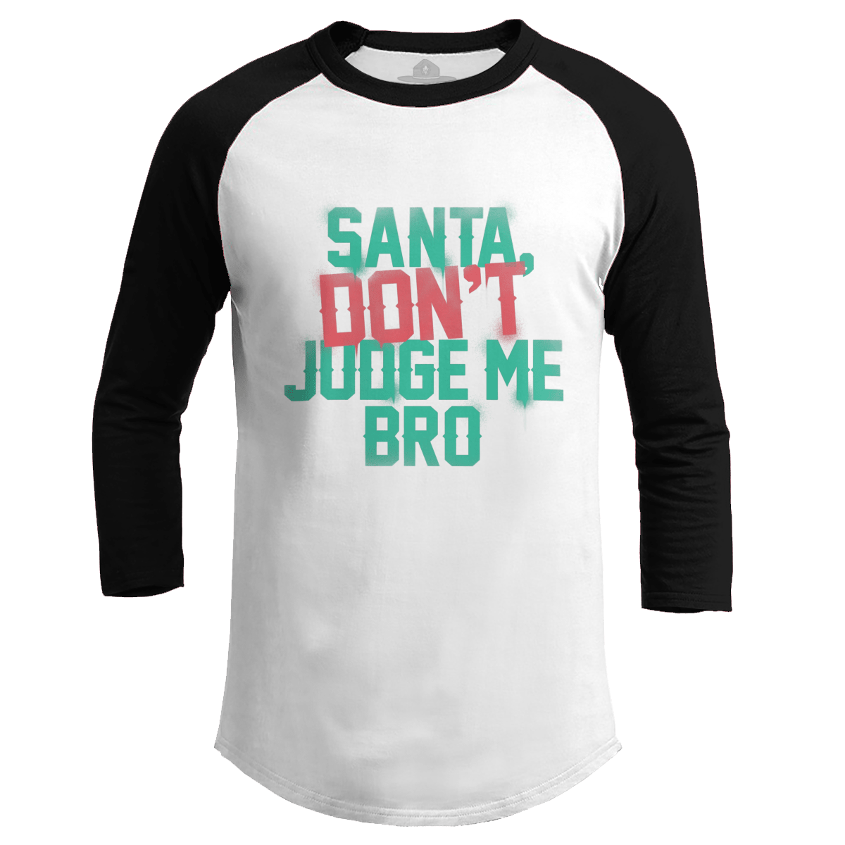 Santa Don't Judge Me Bro