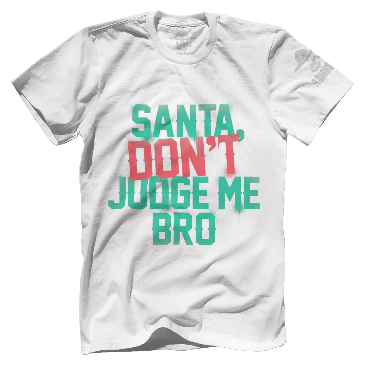 Santa Don't Judge Me Bro