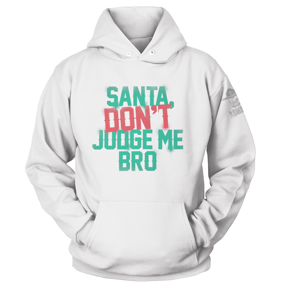Santa Don't Judge Me Bro