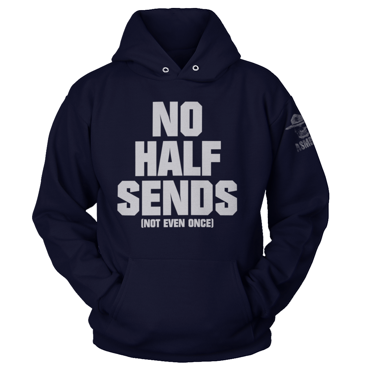 No Half Sends