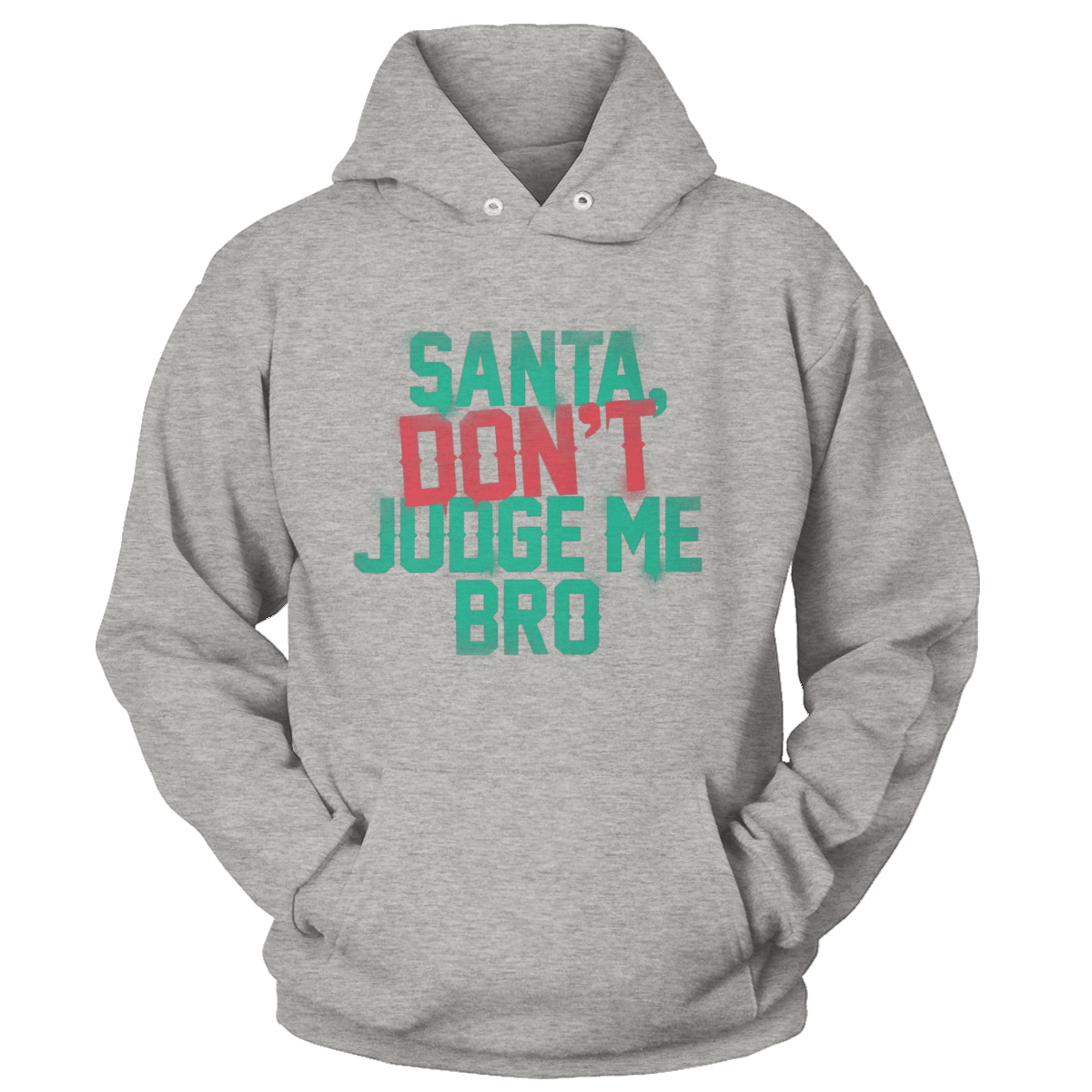 Santa Don't Judge Me Bro