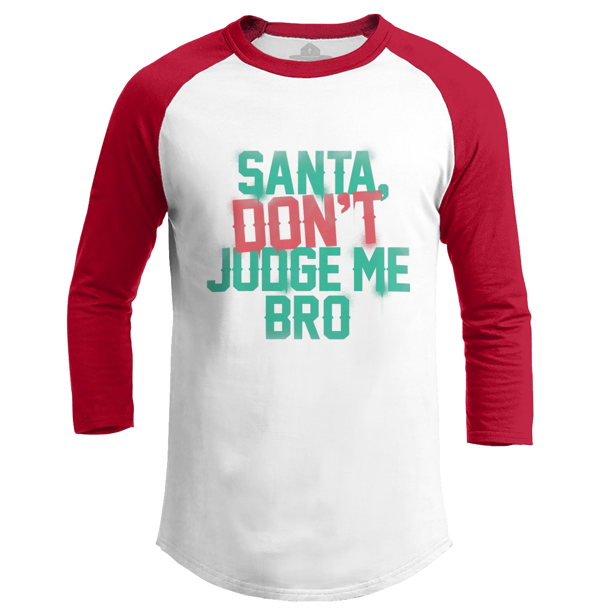 Santa Don't Judge Me Bro