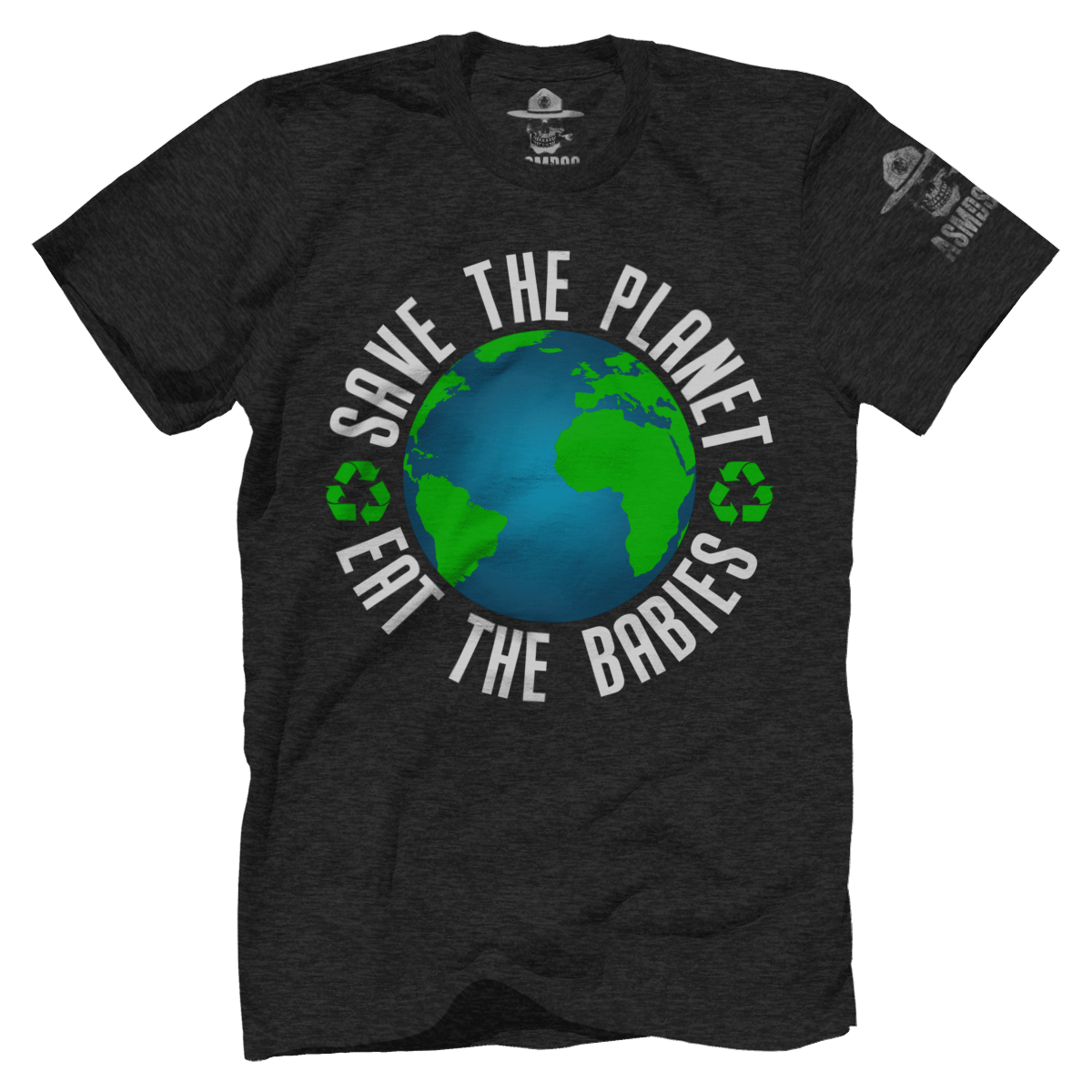 Save The Planet Eat The Babies