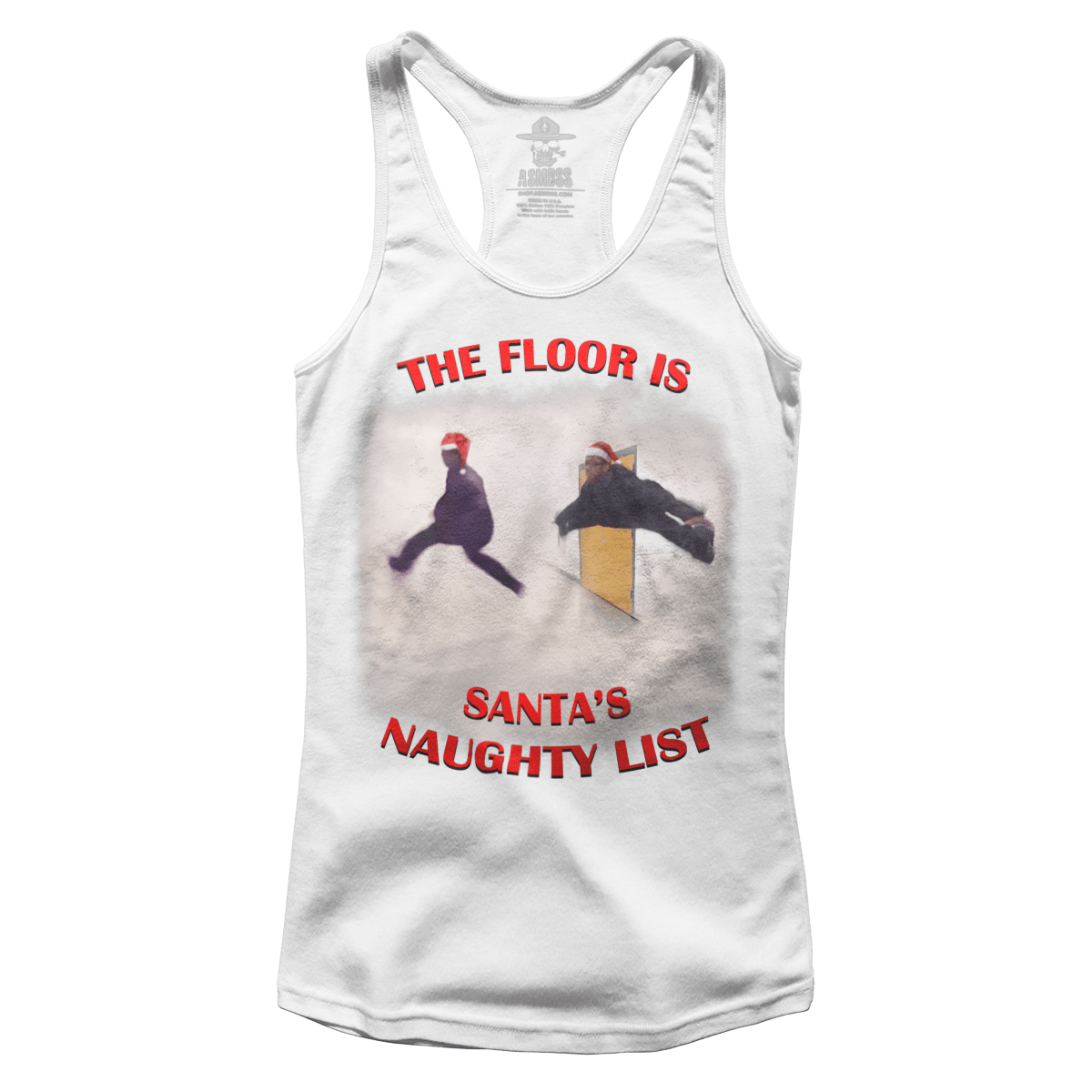 The Floor is Santa's Naughty List - Meme (Ladies)