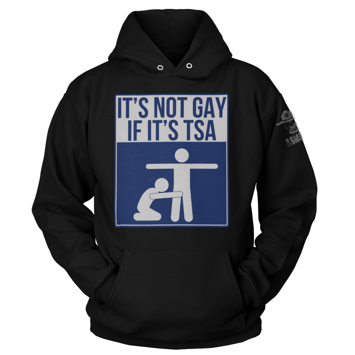 Not Gay If Its TSA Hoodie