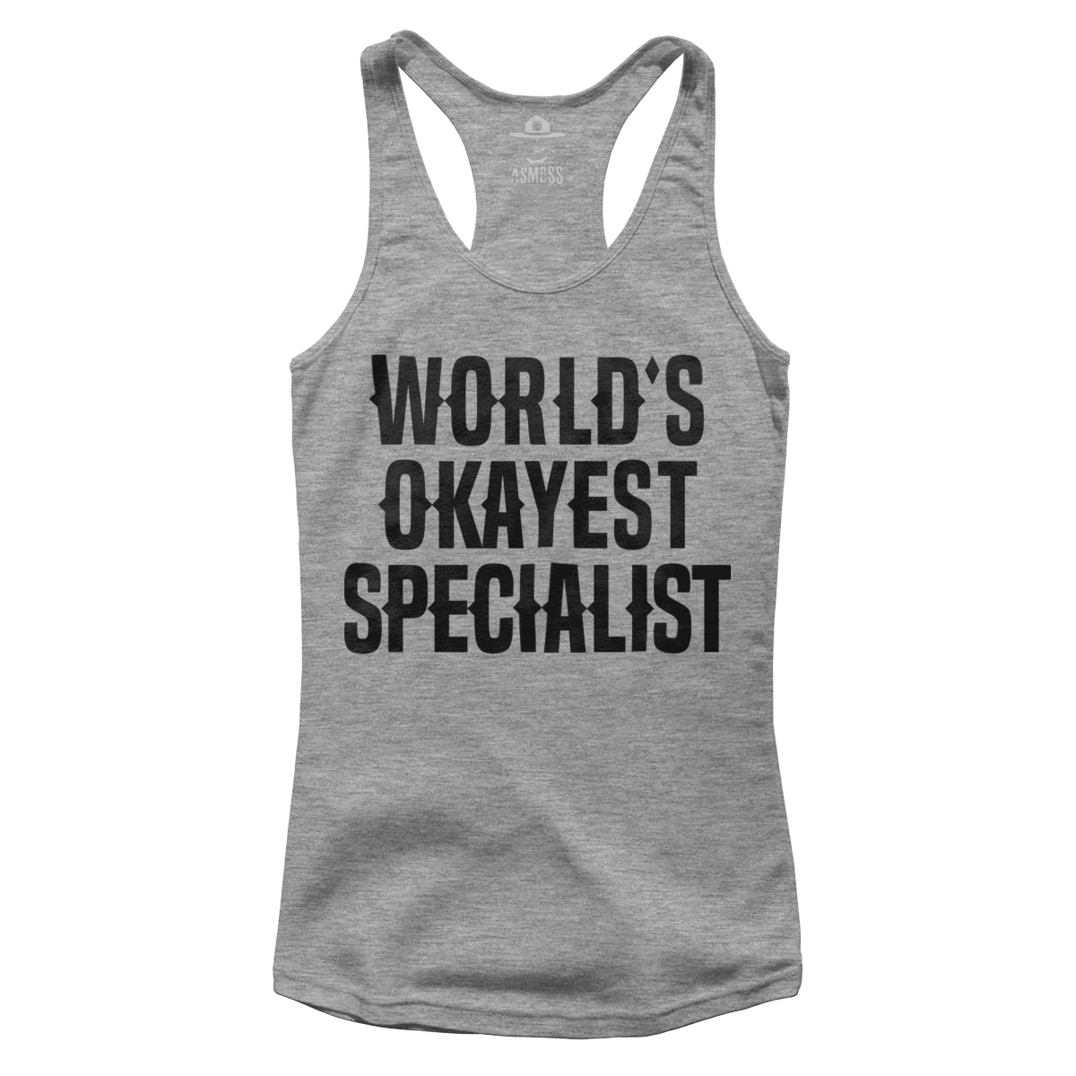 World's Okayest Specialist (Ladies)