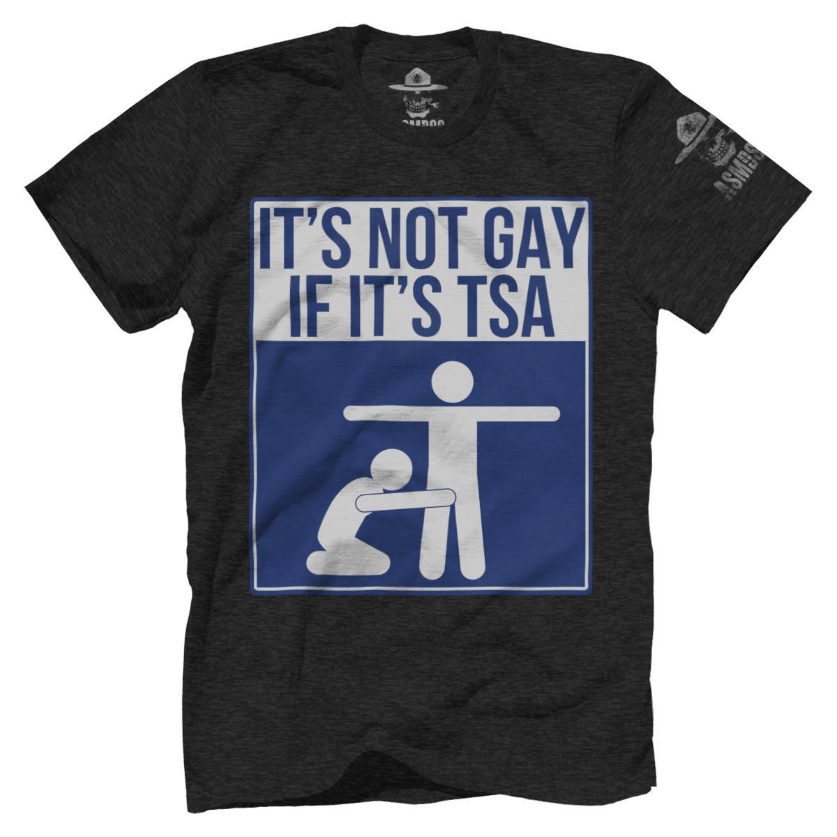 Not Gay If Its TSA
