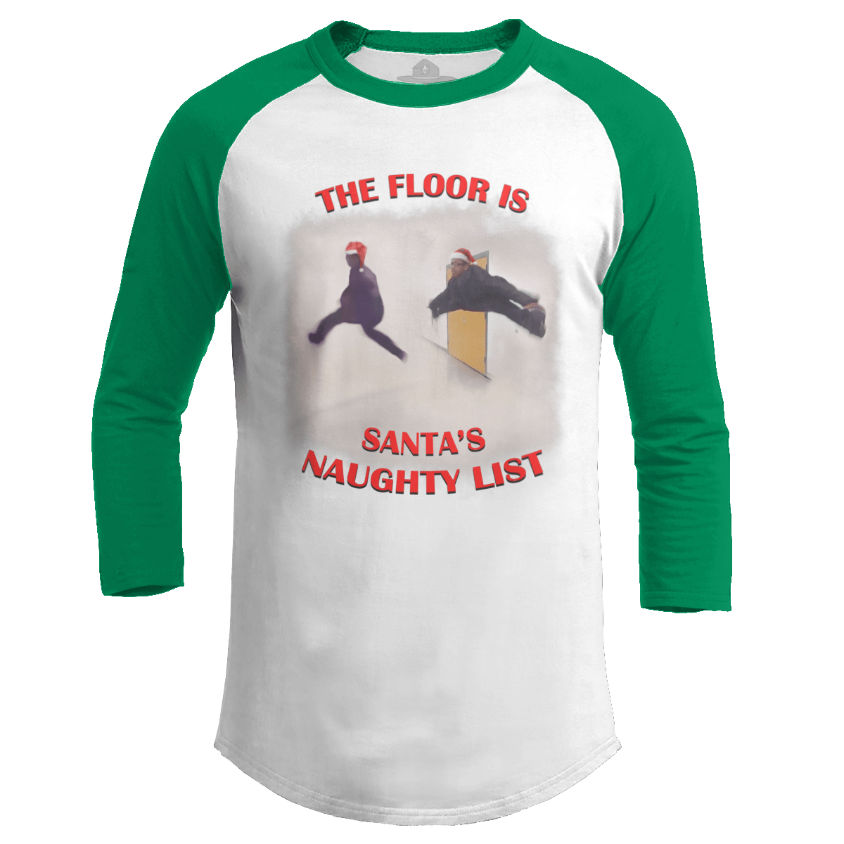The Floor is Santa's Naughty List - Meme (Ladies)