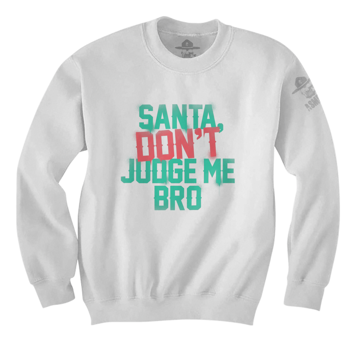 Santa Don't Judge Me Bro