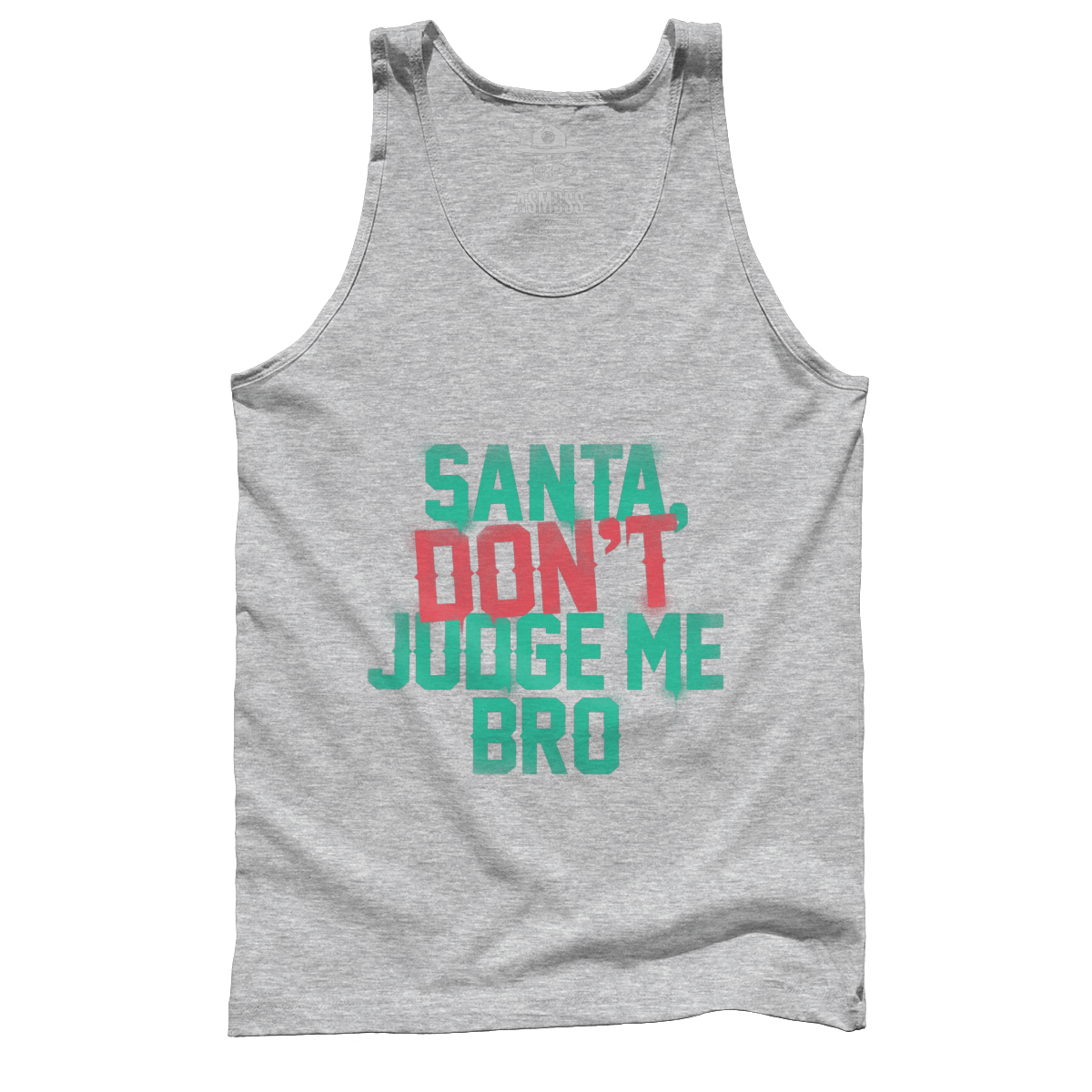 Santa Don't Judge Me Bro