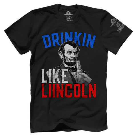 Drinkin Like Lincoln