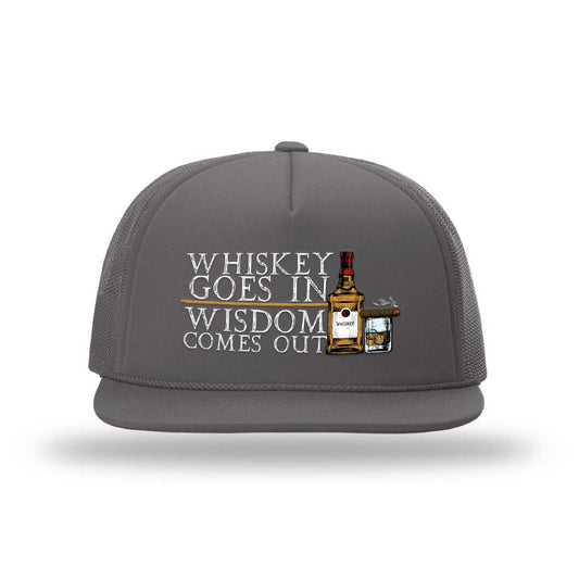 Whiskey Goes In Foamie Trucker