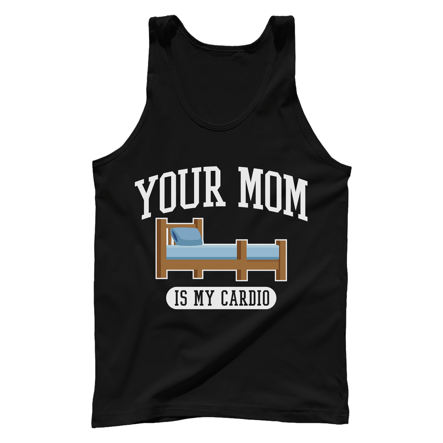 Your Mom Is My Cardio