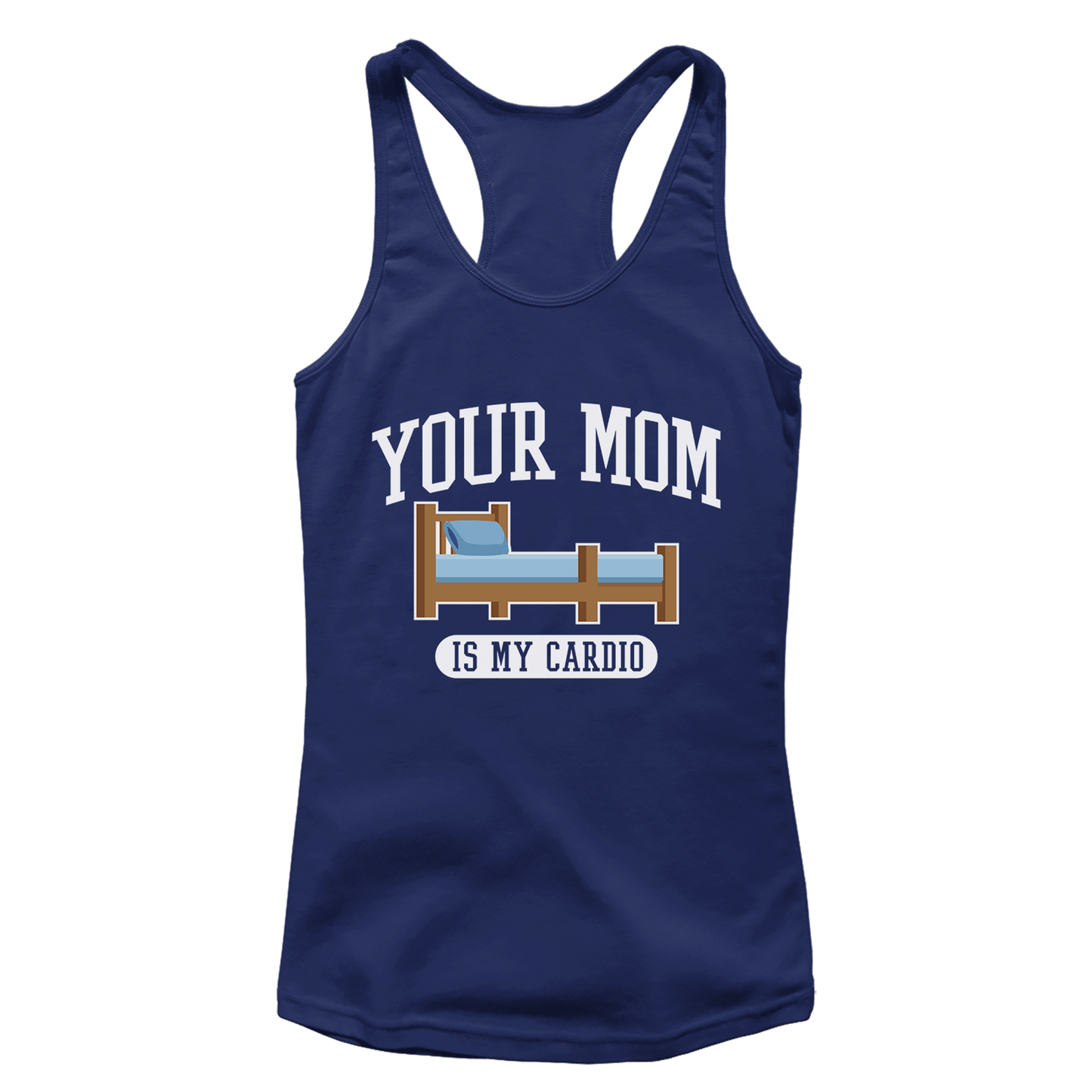 Your Mom Is My Cardio (Ladies)