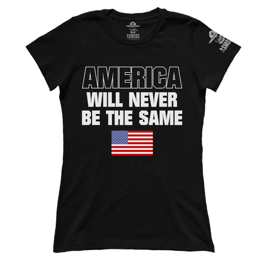 America Will Never Be The Same (Ladies)