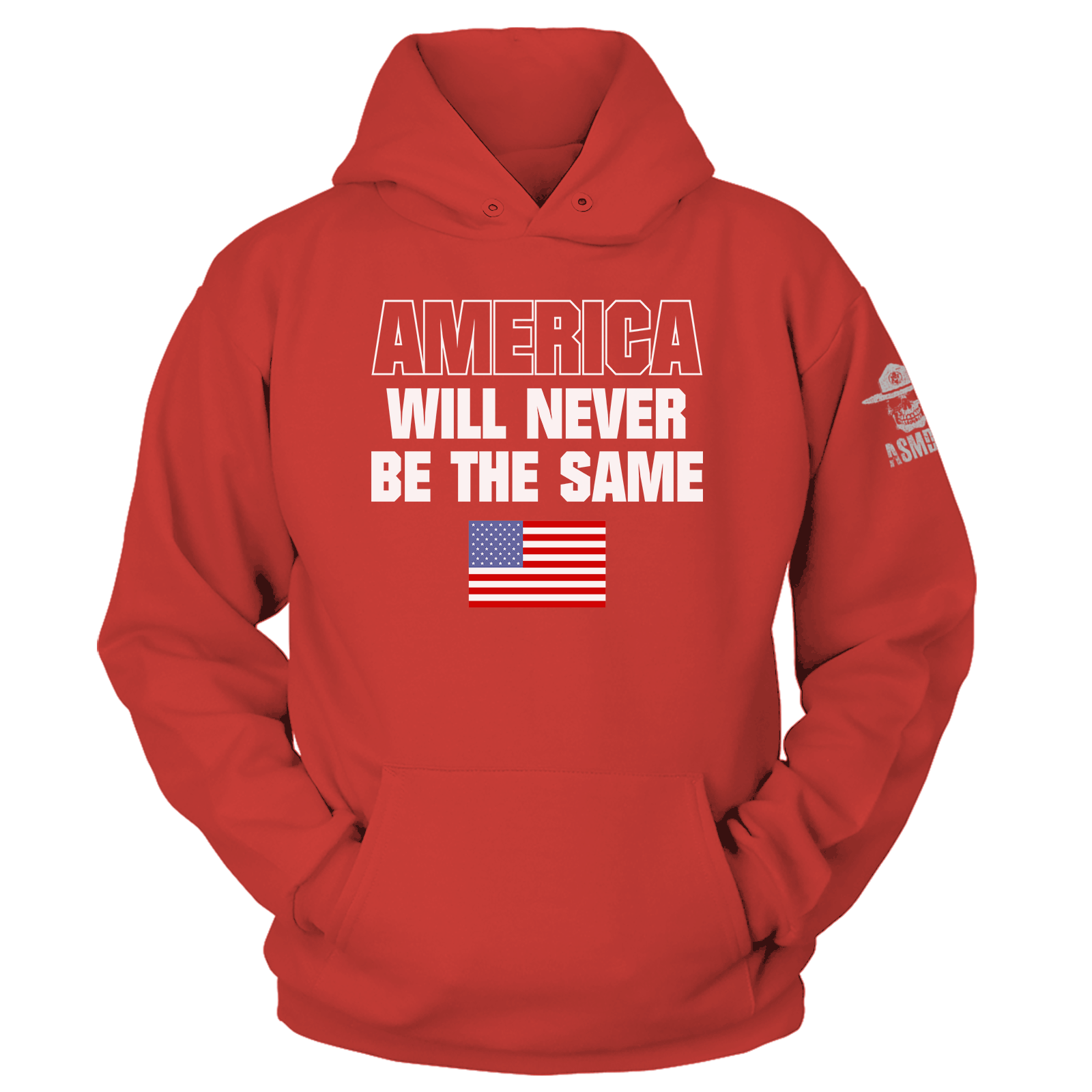 America Will Never Be The Same Hoodie