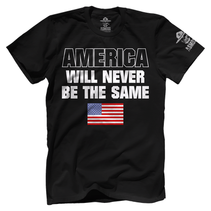 America Will Never Be The Same