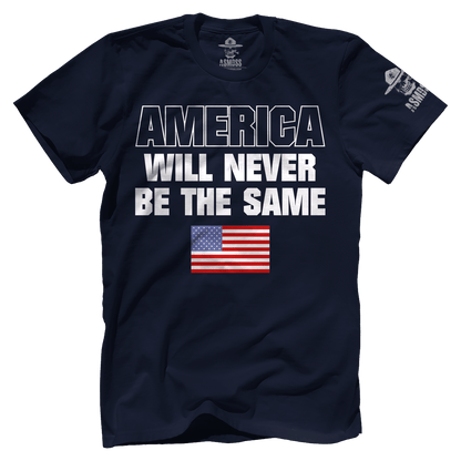 America Will Never Be The Same